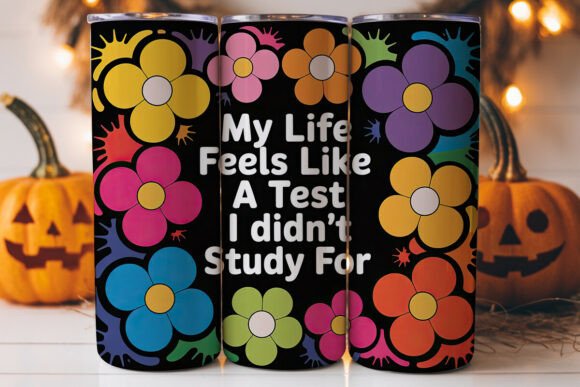 Test Life Teacher Tumbler Wrap Graphics